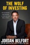 Picture of The Wolf of Investing : My Playbook for Making a Fortune on Wall Street