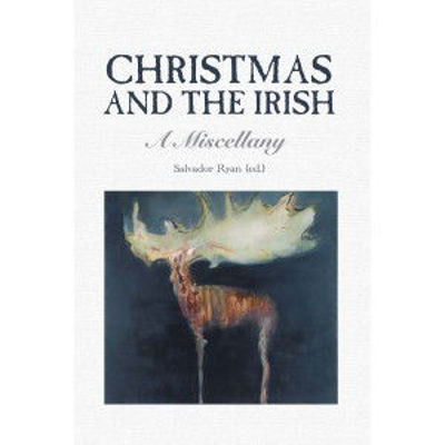 Picture of Christmas and the Irish : A Miscellany