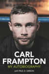 Picture of Carl Frampton : My Autobiography