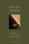 Picture of Time is a Mother: From the author of On Earth We're Briefly Gorgeous