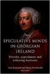 Picture of Speculative Minds in Georgian Ireland: Novelty, experiment and widening horizon