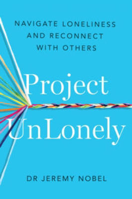 Picture of Project Unlonely: Navigate Loneliness and Reconnect with Others