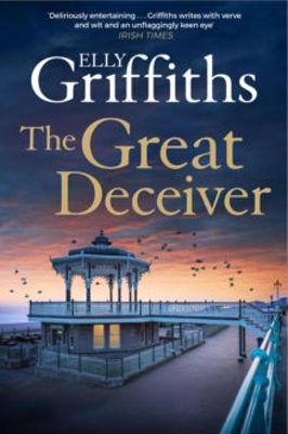 Picture of The Great Deceiver : The gripping new novel from the bestselling author of the Dr Ruth Galloway Mysteries