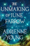 Picture of The Unmaking of June Farrow