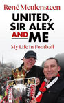 Picture of Rene Meulensteen: United, Sir Alex & Me: My Life In Football