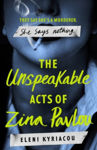 Picture of The Unspeakable Acts of Zina Pavlou