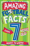 Picture of AMAZING FOOTBALL FACTS EVERY 7 YEAR OLD NEEDS TO KNOW (Amazing Facts Every Kid Needs to Know)