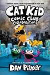 Picture of Cat Kid Comic Club 4: Collaborations: from the Creator of Dog Man