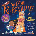 Picture of We Are All Astronauts: Discover what it takes to be a space explorer!