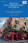 Picture of Beyond the Cobblestones in Dublin: An Insider's Guide to the Best Places to Eat, Drink and Explore