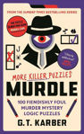 Picture of Murdle 2 : More Killer Puzzles: 100 Fiendishly Foul Murder Mystery Logic Puzzles