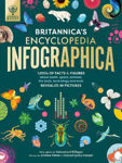 Picture of Britannica's Encyclopedia Infographica: 1,000s of Facts & Figures-about Earth, space, animals, the body, technology & more-Revealed in Pictures
