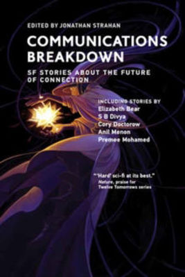 Picture of Communications Breakdown: SF Stories about the Future of Connection