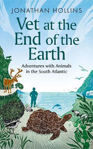 Picture of Vet at the End of the Earth: Adventures with Animals in the South Atlantic