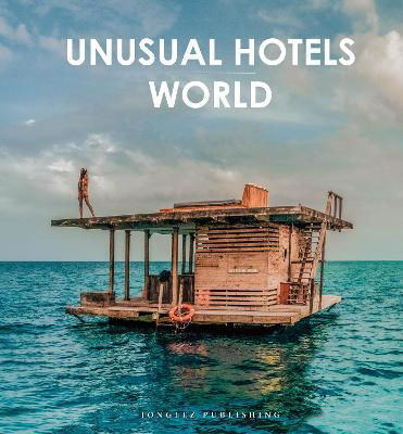 Picture of Unusual Hotels of the World: 50 unique hotels from around the World
