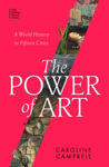 Picture of The Power of Art : A World History in Fifteen Cities