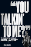 Picture of "You Talkin' to Me?": The Definitive Guide to Iconic Movie Quotes