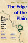 Picture of The Edge of the Plain: How Borders Make and Break Our World
