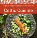 Picture of Celtic Cuisine: Recipes from Ireland, Scotland, Wales, Cornwall, Isle of Man, Brittany and Galicia by Gilli Davies and Huw Jones