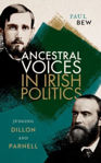 Picture of Ancestral Voices in Irish Politics: Judging Dillon and Parnell