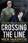 Picture of Crossing the Line: The explosive inside story behind the Ben Roberts-Smith headlines