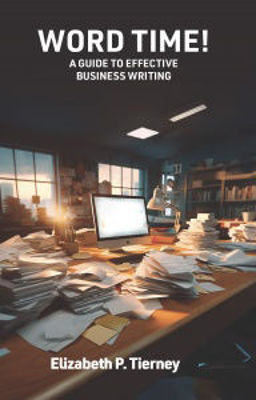 Picture of Word Time! : A Guide to Better Business Writing