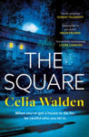 Picture of The Square : The unputdownable new thriller from the author of Payday, a Richard and Judy Book Club pick