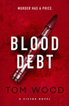 Picture of Blood Debt : The non-stop danger-filled new Victor thriller