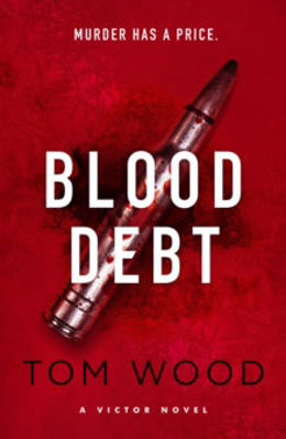 Picture of Blood Debt : The non-stop danger-filled new Victor thriller