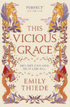 Picture of This Vicious Grace: the romantic, unforgettable fantasy debut of the year