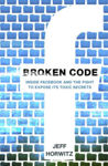 Picture of Broken Code : Inside Facebook And The Fight To Expose Its Toxic Secrets