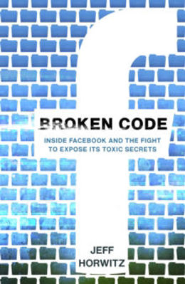 Picture of Broken Code : Inside Facebook And The Fight To Expose Its Toxic Secrets