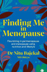 Picture of Finding Me in Menopause: Flourishing in Perimenopause and Menopause using Nutrition and Lifestyle