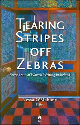 Picture of Tearing Stripes off Zebras: Forty Years of Women Writing in Ireland