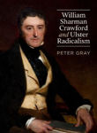 Picture of William Sharman Crawford and Ulster Radicalism