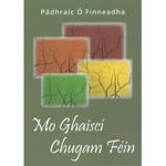 Picture of Mo Ghaiscí Chugam Féin (leabhar Filíochta Le Pádhraic Ó Finneadh)