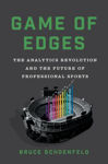 Picture of Game Of Edges: The Analytics Revolution And The Future Of Professional Sports
