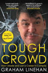 Picture of Tough Crowd: How I Made and Lost a Career in Comedy