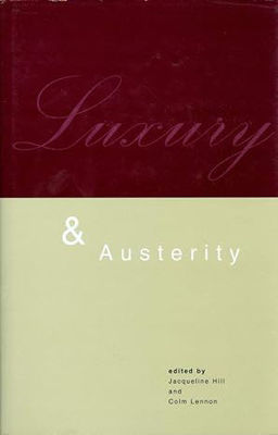 Picture of Luxury and Austerity : Vol. 21 (Historical Studies UCD Press)
