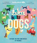 Picture of Lonely Planet Kids Atlas of Dogs