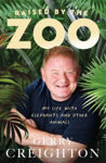 Picture of Raised By The Zoo : My Life With Elephants And Other Animals