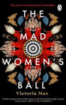 Picture of The Mad Women's Ball: The prize-winning, international bestseller and Sunday Times Top Fiction selection
