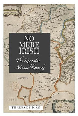 Picture of No Mere Irish : The Kennedy's of Mount Kennedy