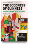 Picture of The Goodness Of Guinness : The Brewery, the People and the City Of Dublin