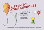 Picture of Listen to Your Microbes: A Graphic Story - from Their Perspective