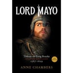 Picture of Lord Mayo - Tibbott-ne-Long Bourke, Son of the Pirate Queen, 1567-1629