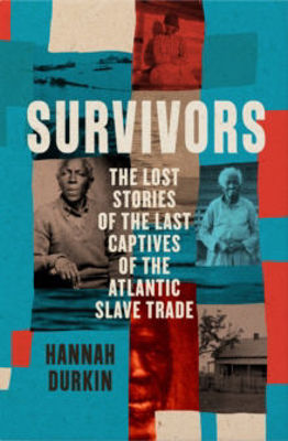 Picture of SURVIVORS : The Lost Stories of the Last Captives of the Atlantic Slave Trade