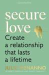 Picture of Secure Love: Create a Relationship That Lasts a Lifetime