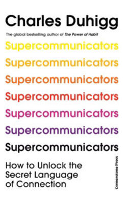 Picture of Supercommunicators : How to Unlock the Secret Language of Connection
