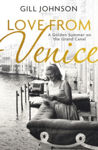 Picture of Love From Venice : A golden summer on the Grand Canal